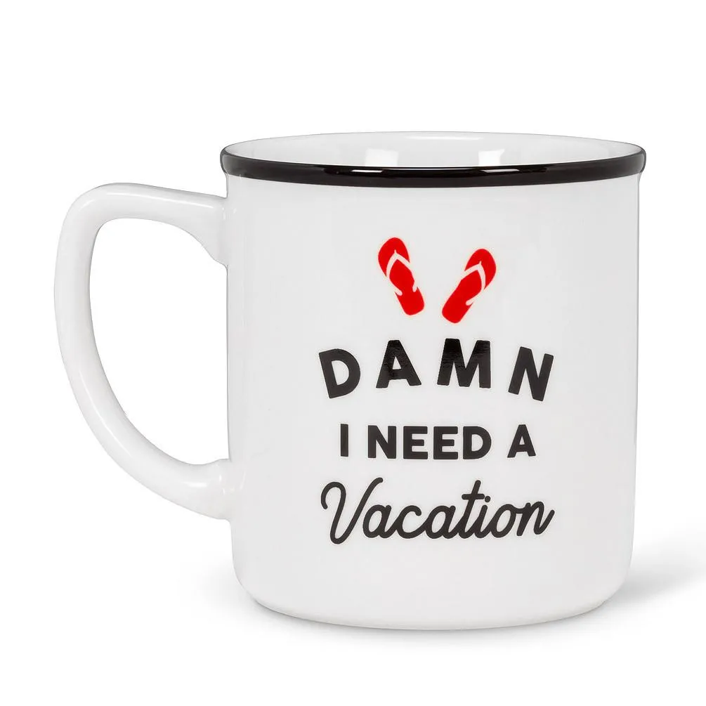 Abbott Stoneware Mug 14oz Damn I Need a Vacation (Ó)