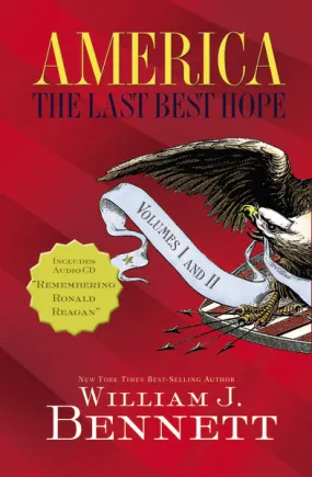 America–The Last Best Hope Volumes I & II: Explore the Discovery of the New World, the Revolutionary War, the Civil War, World War I, the Great Depression, World War II, the Civil Rights Movement, and the Cold War
